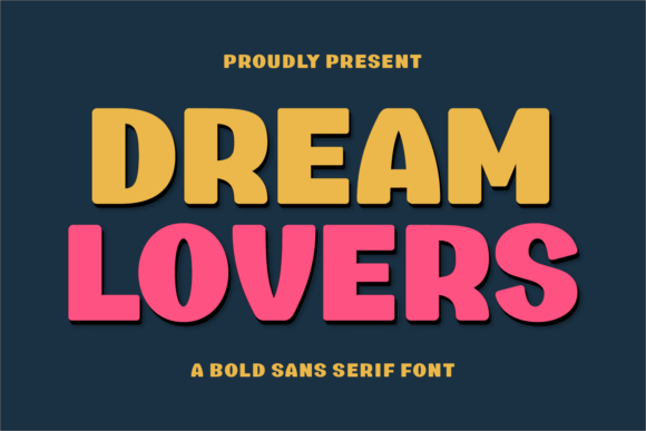 Dream Lovers: A Bold Sans Serif Font for Creative Branding