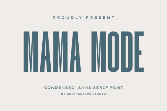 Mama Mode: A Stylish Sans Serif Font for Makers and Designers