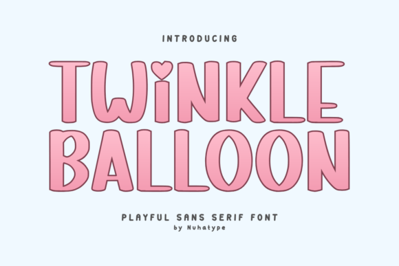 Twinkle Balloon: A Cute Sans Serif Font for Warm Editorial Design