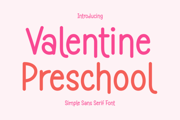 Valentine Preschool: A Minimalist Sans Serif Font for Modern Marketing Design