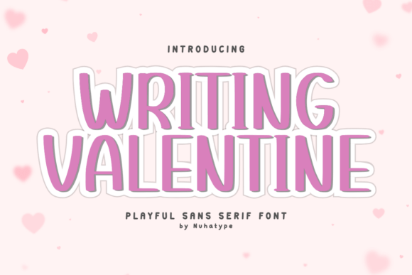 Writing Valentine: A Charming Sans Serif for Creative Projects